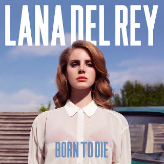 12• Lana Del Rey – Born To Die.jpg