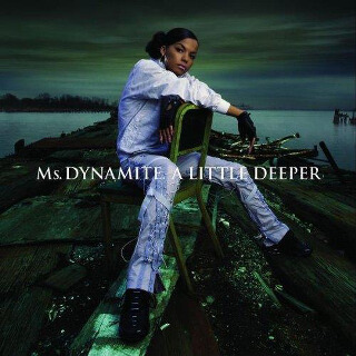 19 Ms Dynamite – A Little Deeper.jpg