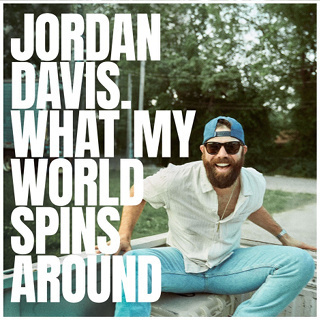 #41 What My World Spins Around - Jordan Davis_w320.jpg