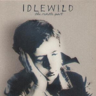 24 Idlewild – The Remote Part.jpg