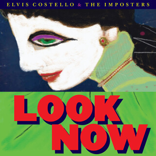 24 Elvis Costello & The Imposters - Look Now.jpg