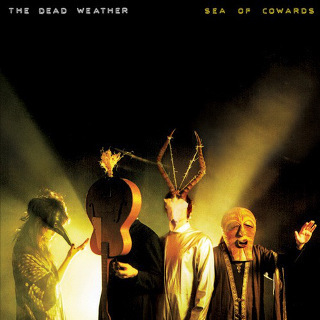 34. The Dead Weather – Sea Of Cowards.jpg