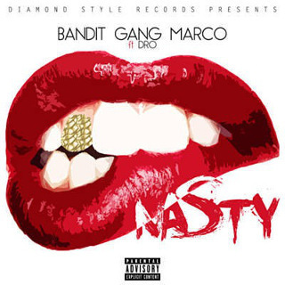 41位 Nasty - Bandit Gang Marco Featuring Dro.jpg