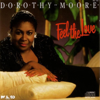 Feel the Love - Dorothy Moore_w320.jpg