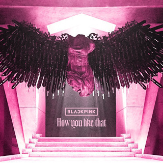 No.1 How You Like That - BLACKPINK_w320.jpg