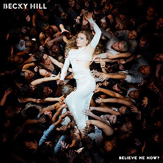 _3 Believe Me Now - Becky Hill_w320.jpg